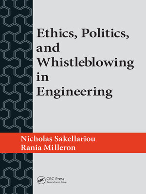 cover image of Ethics, Politics, and Whistleblowing in Engineering